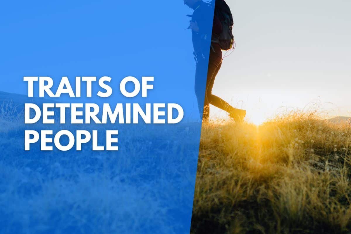 12 Characteristics Of a Determined Person