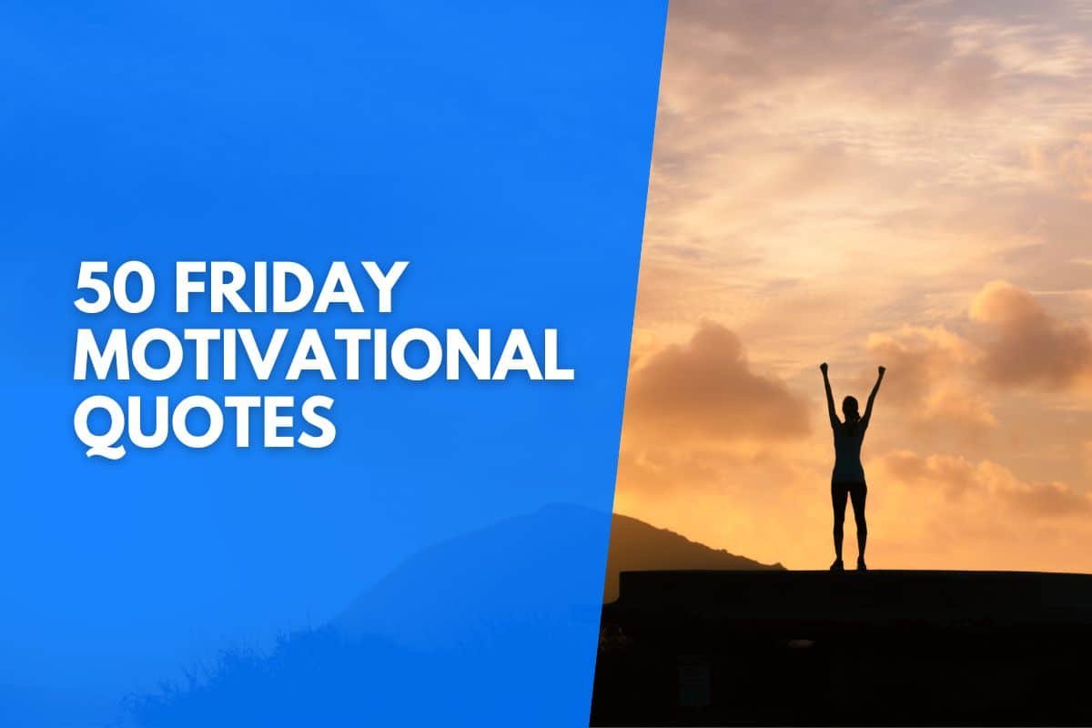 50 Friday Motivational Quotes