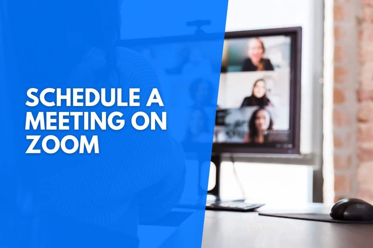 How To Schedule A Meeting on Zoom